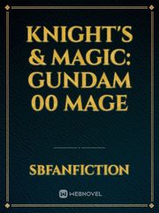 knight's & Magic:
Gundam 00 Mage Book