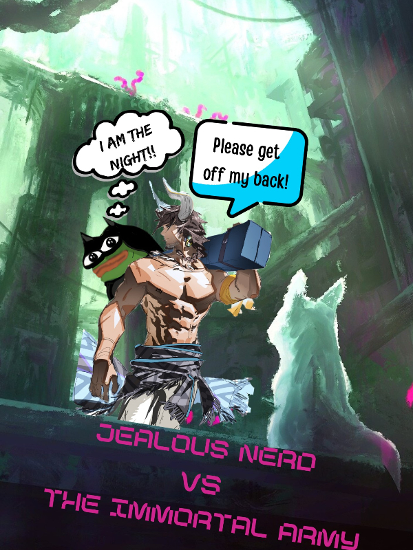 Jealous Nerd vs the Immortal Army
