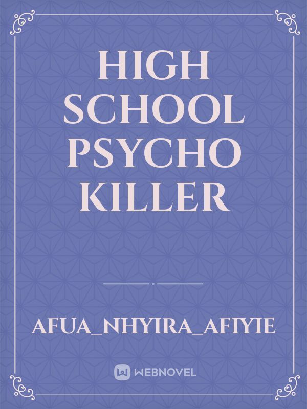 High School Psycho Killer