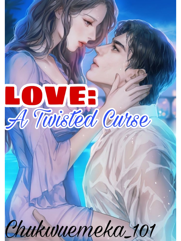 Love: A Twisted Curse Book