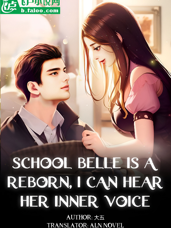 School Belle is a Reborn, I Can Hear her inner Voice