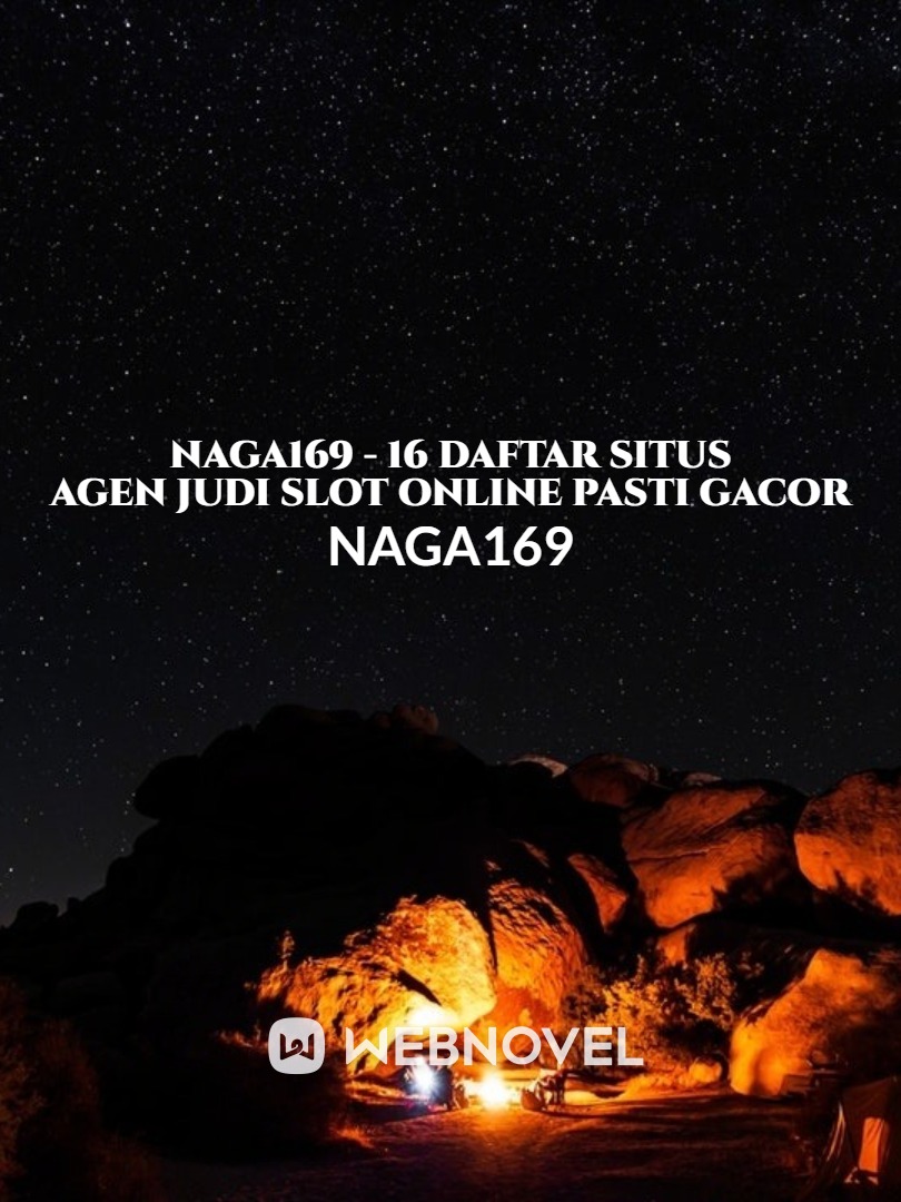 NAGA169 - 16 DAFTAR SITUS JUDI SLOT ONLINE PASTI GACOR 2023 Book