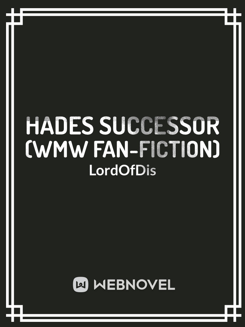 Hades Successor (WMW Fan-Fiction)