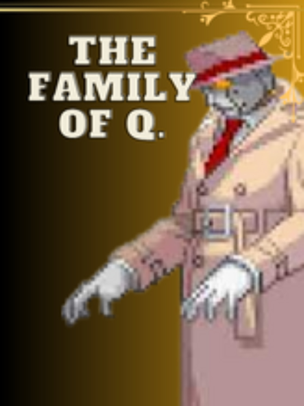 The Family of Q. (A street Fighter's Fan-fiction!)