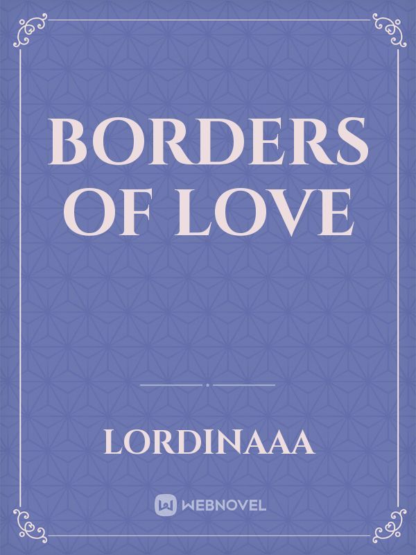 Borders Of Love