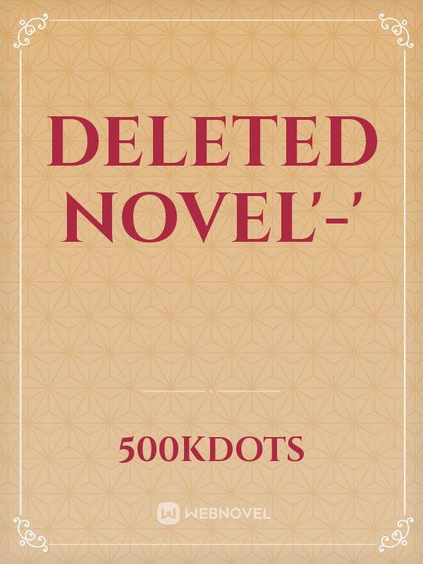 Deleted Novel'-' Book