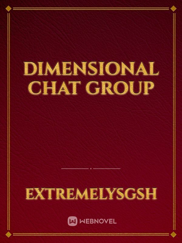DIMENSIONAL CHAT GROUP