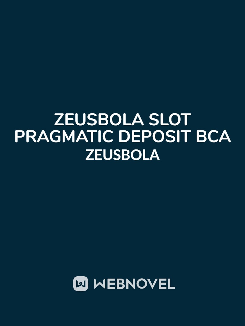ZEUSBOLA Slot Pragmatic Deposit BCA