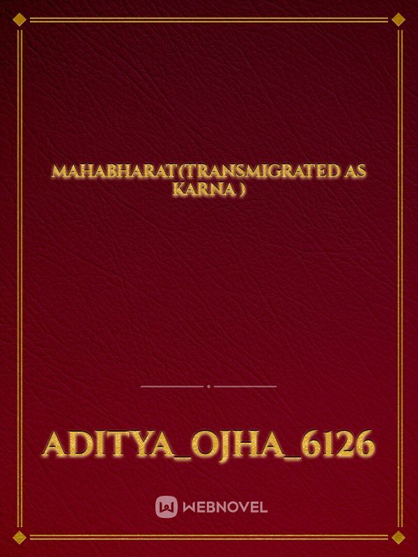 MAHABHARAT(Transmigrated as Karna )