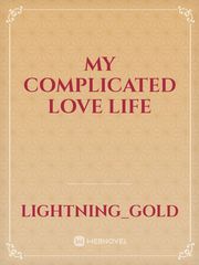 MY COMPLICATED LOVE LIFE Book