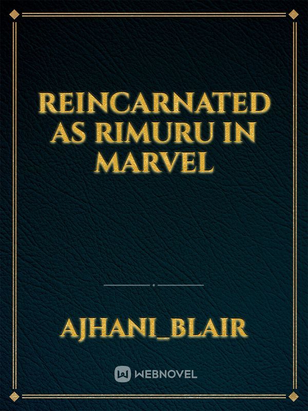 Reincarnated as Rimuru in Marvel