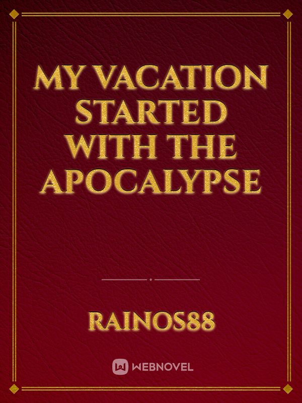 My Vacation Started with the Apocalypse Book