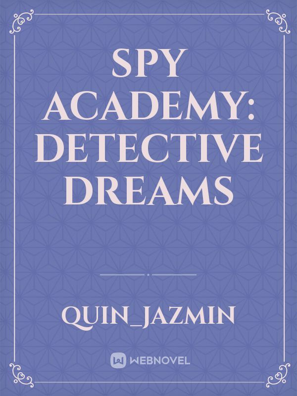 SPY ACADEMY: Detective Dreams