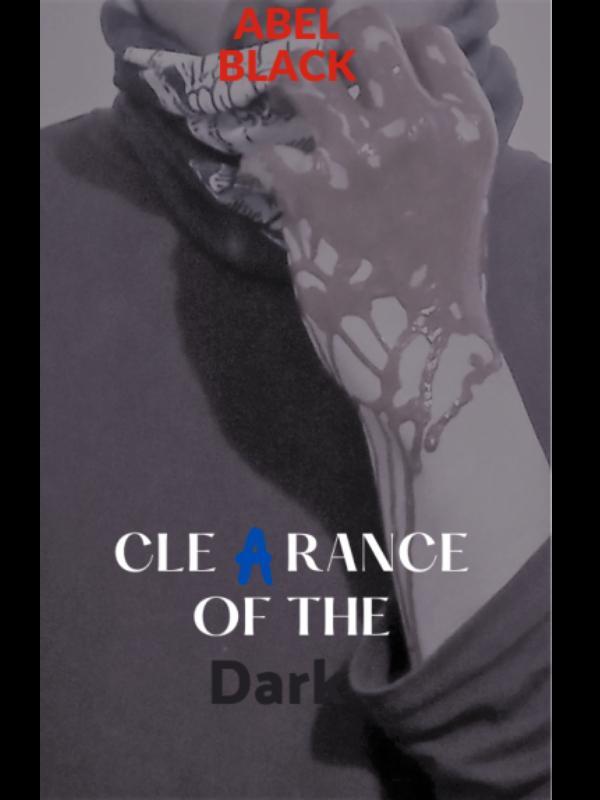 Clearance of the dark