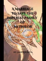 A Marriage to Save the Imperial Family of Nethilor Book