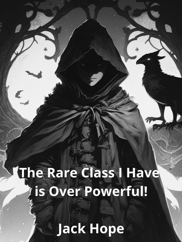 The Rare Class I Have is Over Powerful!