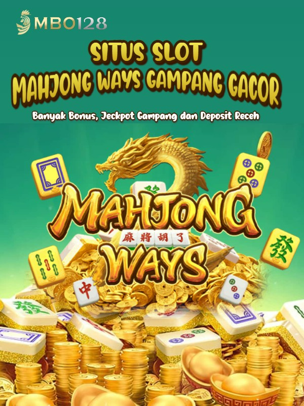 MBO128 - Slot Mahjong Ways Gampang Gacor