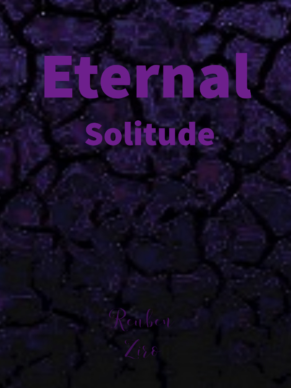 Eternal Solitude.