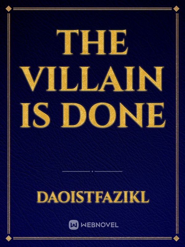 The villain is done Book