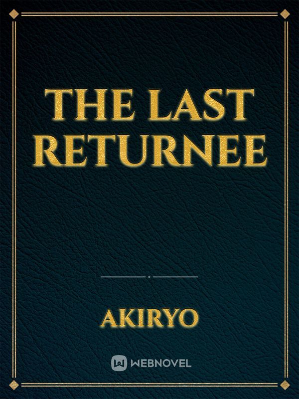 The last returnee