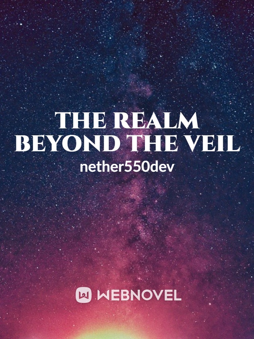 The realm beyond the veil