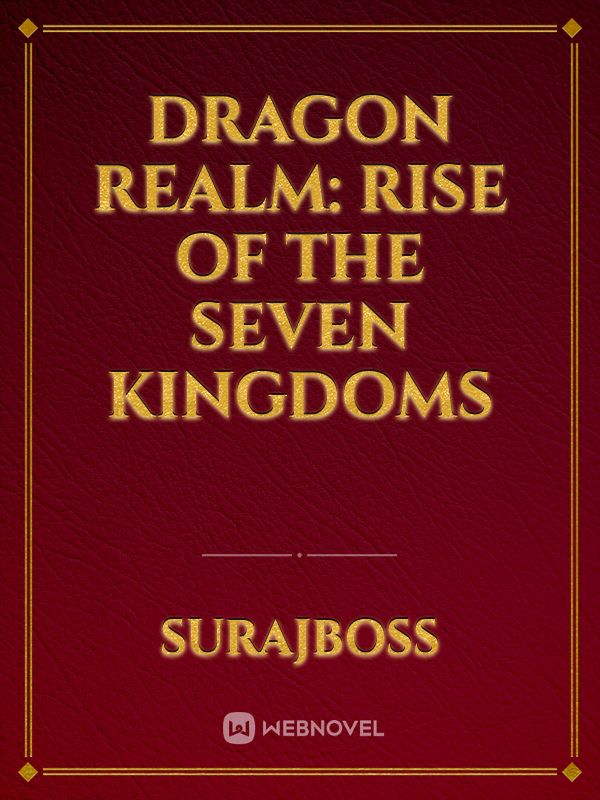 Dragon Realm: Rise of the Seven Kingdoms