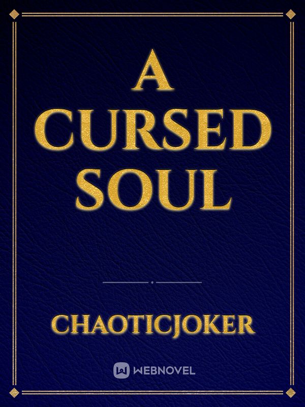 A Cursed Soul