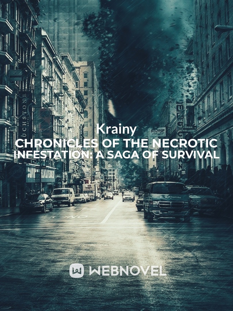 Chronicles of the Necrotic Infestation: A Saga of Survival Book