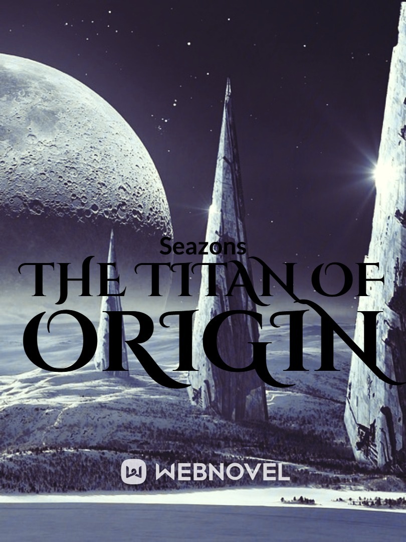 The Titan of Origin