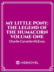 My Little Pony: The Legend of the Humacorn Volume One Book