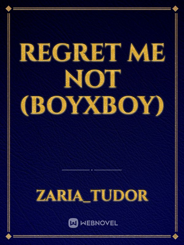 Regret Me Not (Boyxboy)