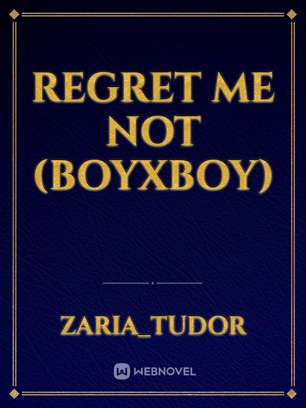 Regret Me Not (Boyxboy)