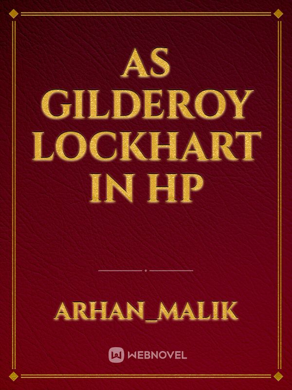 As Gilderoy Lockhart in HP