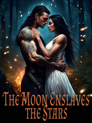 The Moon Enslaves the Stars Book