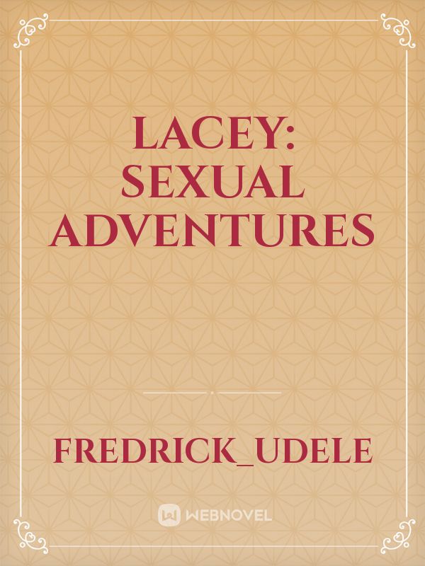 LACEY: SEXUAL ADVENTURES