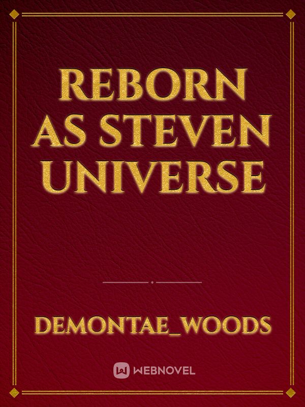 Reborn As Steven Universe Book