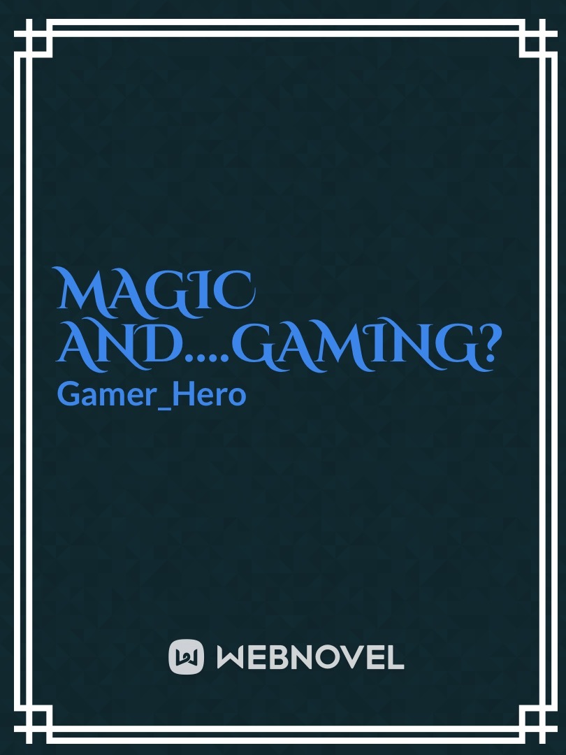 Magic and….gaming?
