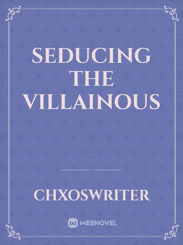 Seducing the Villainous