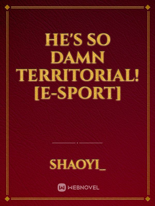 He's So Damn Territorial! [E-SPORT] Book