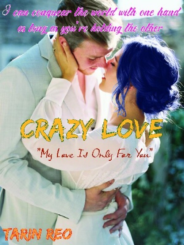 Crazy Love  ( My love is only for you) Book