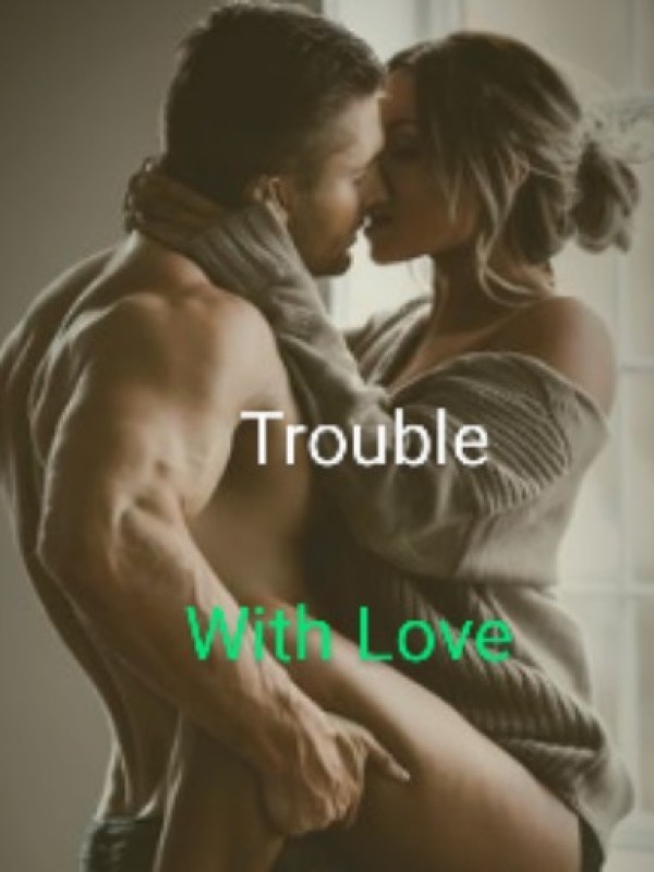 TROUBLE with LOVE Book