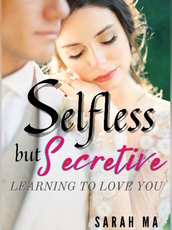 Selfless but Secretive: Learning to Love you Book