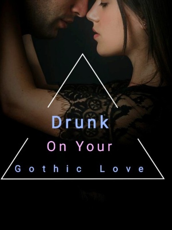 ❤️Drunk on your Gothic love❤️ Book