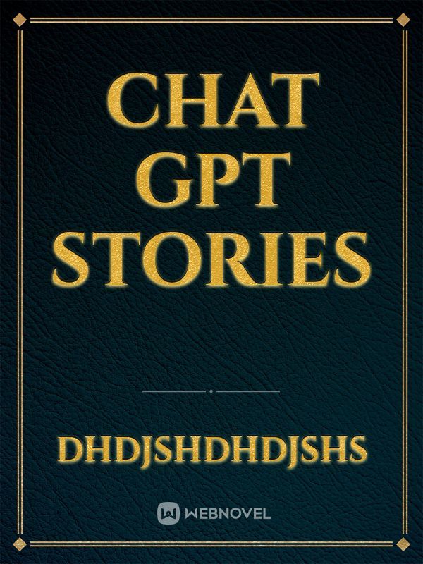 Chat GPT Stories