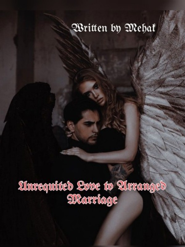 Unrequited Love to Arranged Marriage Book