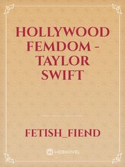 Hollywood Femdom - Taylor Swift Book