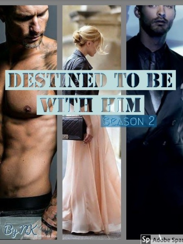 Destined to be with him ~ season 2