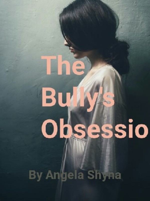 The bully's Obsession