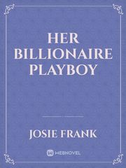 Her Billionaire Playboy Book