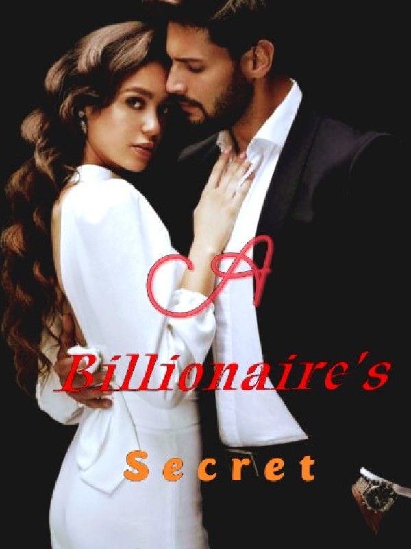 Read A Billionaire'S Secret - Tianna - WebNovel